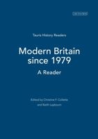 Modern Britain Since 1979: A Reader (Tauris History Readers) 1860645968 Book Cover