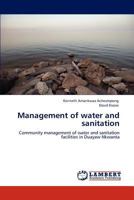 Management of Water and Sanitation 3848434156 Book Cover