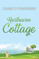 Resthaven Cottage 0648522962 Book Cover