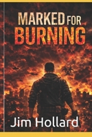 Marked For Burning (Dylan Thorne) B0GWCSTD2Z Book Cover