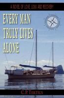 Every Man Truly Lives Alone 1555717039 Book Cover