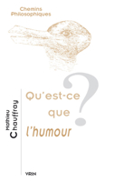 Qu'est-Ce Que l'Humour? (Chemins Philosophiques) 2711627020 Book Cover