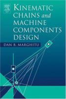 Kinematic Chains and Machine Components Design 0124713521 Book Cover