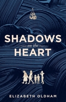 Shadows on the Heart 1738822621 Book Cover