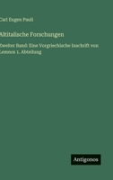 Altitalische Forschungen: Zweiter Band: Eine Vorgriechische Inschrift von Lemnos 1. Abteilung (German Edition) 3563926565 Book Cover