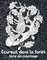 Écureuil dans la forêt - Livre de coloriage ??? (French Edition) B087SD517N Book Cover