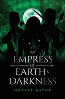 An Empress of Earth & Darkness 1919610960 Book Cover