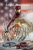 El Narcotrafico Como Forma de Vida 9589686214 Book Cover