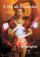 L'élu de Camelot: Saison IV Les Pouvoirs de La Terre B0924CY4VX Book Cover