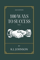100 Ways To Success: Vol. 1 B0FQ45MW6L Book Cover