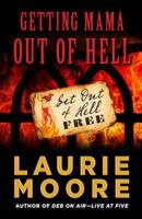 Getting Mama Out of Hell 1432828800 Book Cover