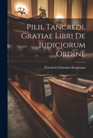 Pilii, Tancredi, Gratiae Libri De Iudiciorum Ordine 1021249750 Book Cover