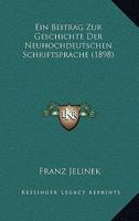 Ein Beitrag Zur Geschichte Der Neuhochdeutschen Schriftsprache (1898) 1161128425 Book Cover