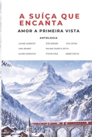 A Suíça que Encanta: Amor à Primeira Vista (Portuguese Edition) 2940813205 Book Cover