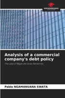Analysis of a commercial company's debt policy 6202182784 Book Cover