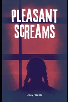 Pleasant Screams: 19 Tales of the Bizarre 1495934209 Book Cover