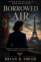 Borrowed Air B0H7K5DKVD Book Cover