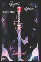 Crystal Storm: Battleground 1736996517 Book Cover