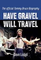 Have Gravel Will Travel 1399909940 Book Cover