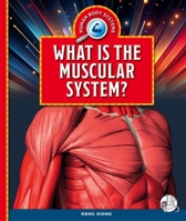 What Is the Muscular System? 1503871290 Book Cover