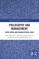 Philosophy and Management: Great Minds and Organizational Ideas (Routledge Open Business and Economics) 1041033737 Book Cover
