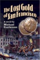 The Lost Gold of San Francisco 0972262415 Book Cover