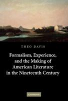 Formalism, Experience, and the Making of American Literature in the Nineteenth Century 0521872960 Book Cover