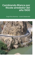 Cambiando Blanca por Ricote alrededor del a�o 1900 1716554705 Book Cover