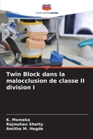 Twin Block dans la malocclusion de classe II division I 6206979741 Book Cover