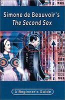 Simone de Beauvoir's the Second Sex (Beginner's Guide) 0340846496 Book Cover