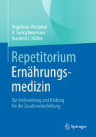 Repetitorium Ernährungsmedizin: Zur Vorbereitung und Prüfung für die Zusatzweiterbildung 3662675234 Book Cover