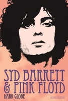 Syd Barrett and Pink Floyd: Dark Globe 0859655482 Book Cover