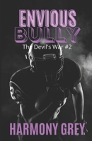 Envious Bully - A High School/Step Brother Bully Romance: The Devil's War #2 B09BT7YC36 Book Cover