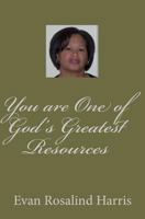 You are One of God's Greatest Resources 1456554360 Book Cover