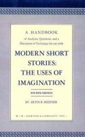 Handbook of Analyses, Questions, and Disvussion of Technique for Use with Modern Short Stories: The Uses of Imagination 0393950328 Book Cover