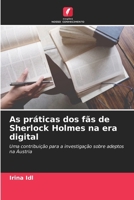 As práticas dos fãs de Sherlock Holmes na era digital (Portuguese Edition) 6630289986 Book Cover