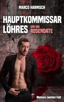 Hauptkommissar Löhres und das Rosendate B0C9SK1TP7 Book Cover