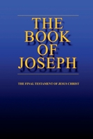 the BOOK of JOSEPH: the Final Testament of Jesus Christ B0FM3Y47RP Book Cover