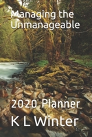 Managing the Unmanageable: 2020 Planner 1697683215 Book Cover