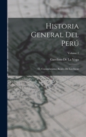 Historia General Del Perú: Ó, Commentarios Reales De Los Incas; Volume 1 B0BPVS9MSP Book Cover