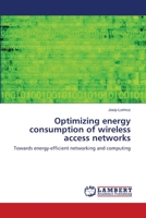 Optimizing energy consumption of wireless access networks: Towards energy-efficient networking and computing 3659121207 Book Cover