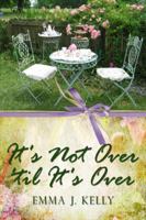 It's Not Over 'til It's Over 143498771X Book Cover