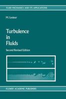 Turbulence in Fluids Stochastic and Numerical Modelling (Fluid Mechanics and Its Applications) 0792306457 Book Cover