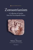 Zoroastrianism: A Collection of Articles from the Encyclopaedia Iranica 1934283487 Book Cover