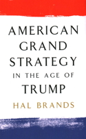 American Grand Strategy in the Age of Trump 0815732783 Book Cover