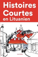 Histoires Courtes en Lituanien: Apprendre l'Lituanien facilement en lisant des histoires courtes B0B8RG2C1L Book Cover