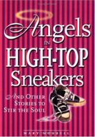 Angels in High-Top Sneakers:And Other Stories to Stir the Soul 0829415572 Book Cover