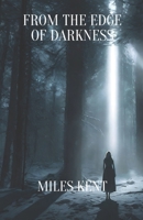 From the Edge of Darkness B0CTZR9QJS Book Cover