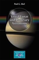 Visual Lunar and Planetary Astronomy 1461470188 Book Cover