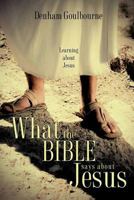 What the Bible Says about Jesus 1619044153 Book Cover
